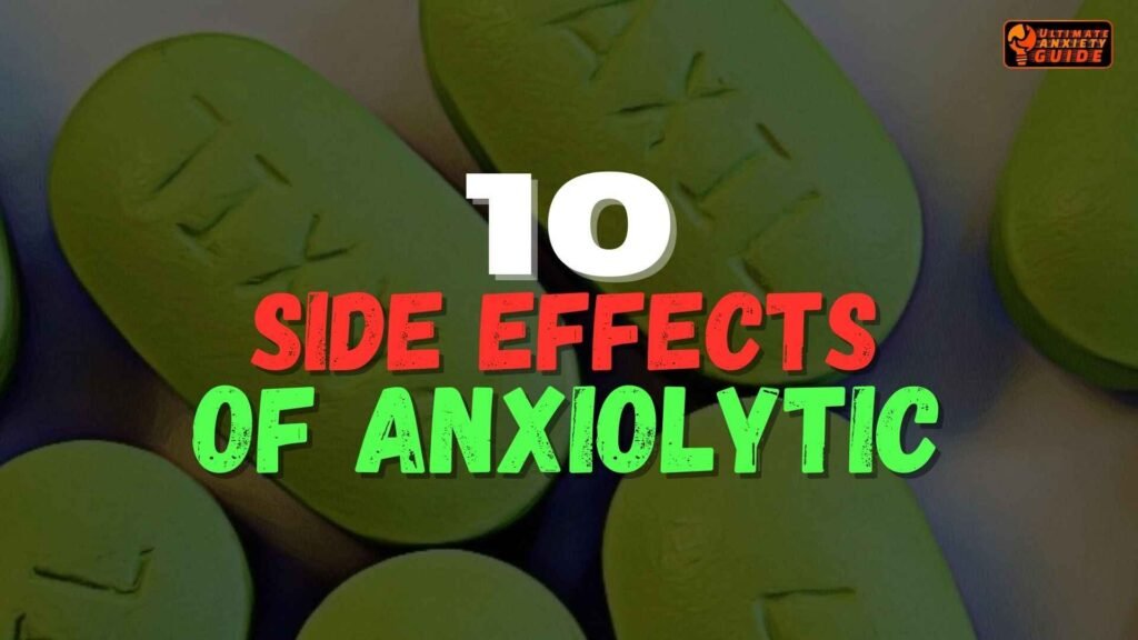 10 Common Side Effects of Anxiolytic