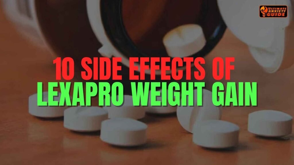 10 Common Side Effects of Lexapro Weight Gain