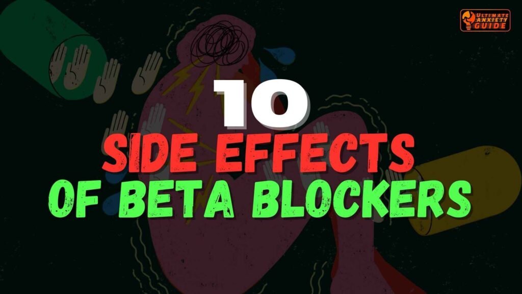 10 side effects of beta blockers for anxiety 