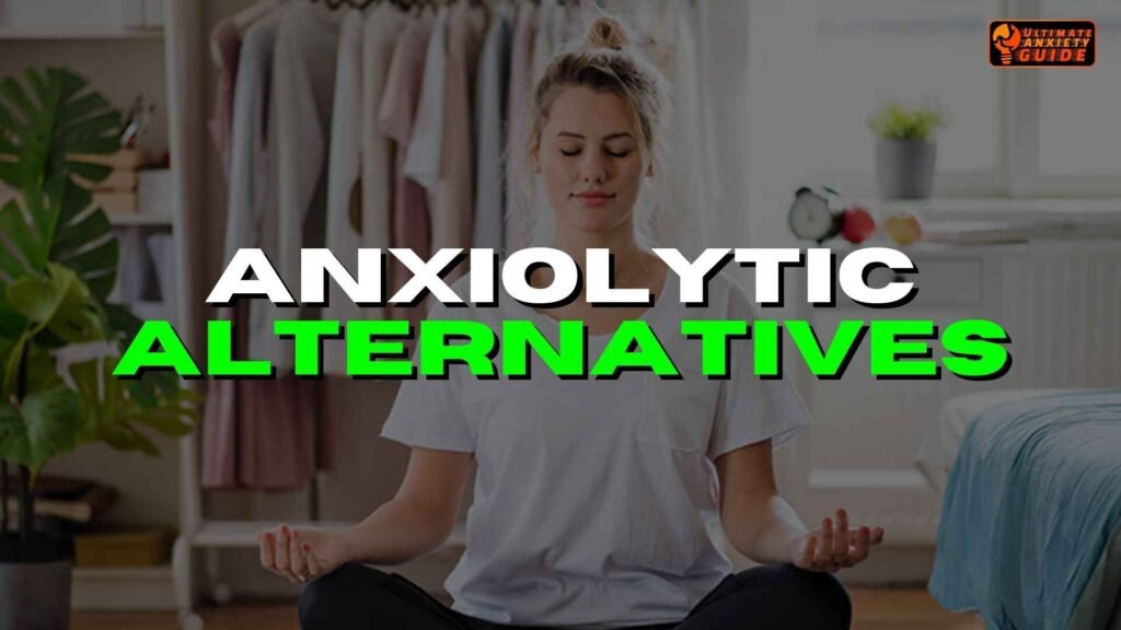 Anxiolytic Alternatives 