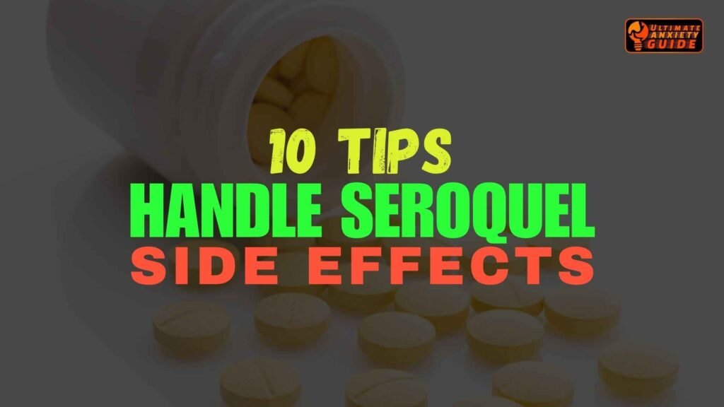 Seroquel side effects - 10 tips to handle them