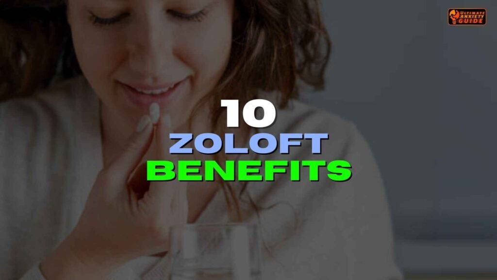 10 benefits of zoloft for anxiety