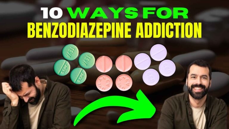 10 proven ways for BENZODIAZEPINE ADDICTION TREATMENT