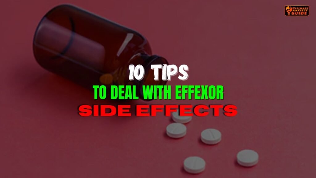 Top 10 Tips to Cope With  Effexor Side Effects