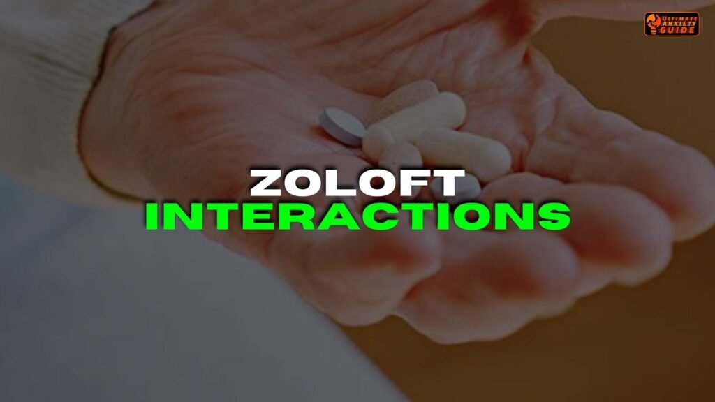 zoloft interactions  zoloft for anxiety